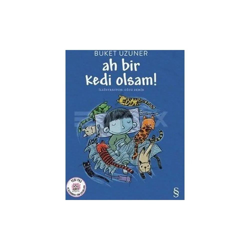 Ah Bir Kedi Olsam Buket UzunerAh Bir Kedi Olsam Buket Uzuner - Kirtasiyem.netOkul Çağı 6-10 Yaş 