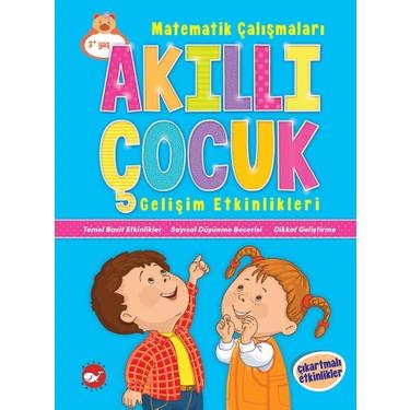 Akıllı Çocuk - Matematik Çalışmaları - Gelişim EtkinlikleriAkıllı Çocuk - Matematik Çalışmaları - Gelişim Etkinlikleri - Kirtasiyem.netOkul Çağı 6-10 Yaş 