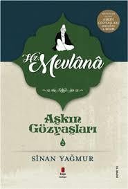 Aşkın Gözyaşları 2 Hz. MevlanaAşkın Gözyaşları 2 Hz. Mevlana - Kirtasiyem.netDin