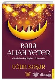 Bana Allah Yeter Uğur KoşarBana Allah Yeter Uğur Koşar - Kirtasiyem.netRoman