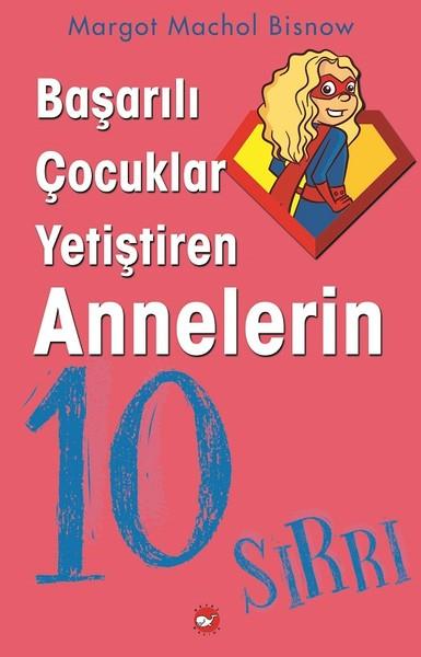 Başarılı Çocuklar Yetiştiren Annelerin 10 Sırrı Magot Machol BisnowBaşarılı Çocuklar Yetiştiren Annelerin 10 Sırrı Magot Machol Bisnow - Kirtasiyem.netEdebiyat 