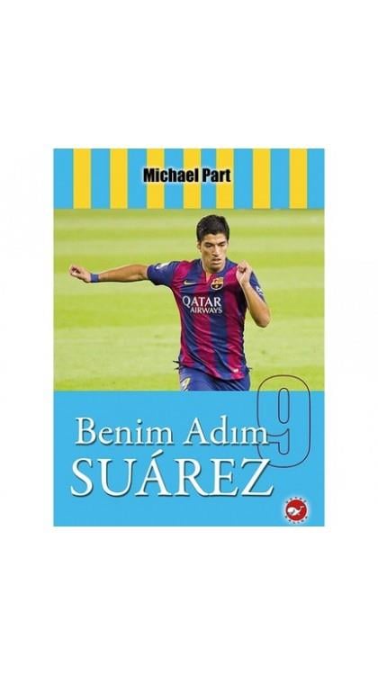 Benim Adım 9 Suarez Michael PartBenim Adım 9 Suarez Michael Part - Kirtasiyem.netÇocuk Kitapları
