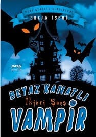 Beyaz Kanatlı Vampir 3 - İkinci Şans Erkan İşeriKültür Kitapları
