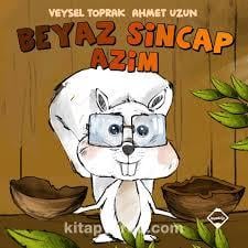Beyaz Sincap Azim - Buzdağı YayıneviOkul Çağı 6-10 Yaş 