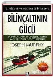 Bilinçaltının Gücü - Zihinsel Ve Bedensel İyileşme Joseph MurphyRoman
