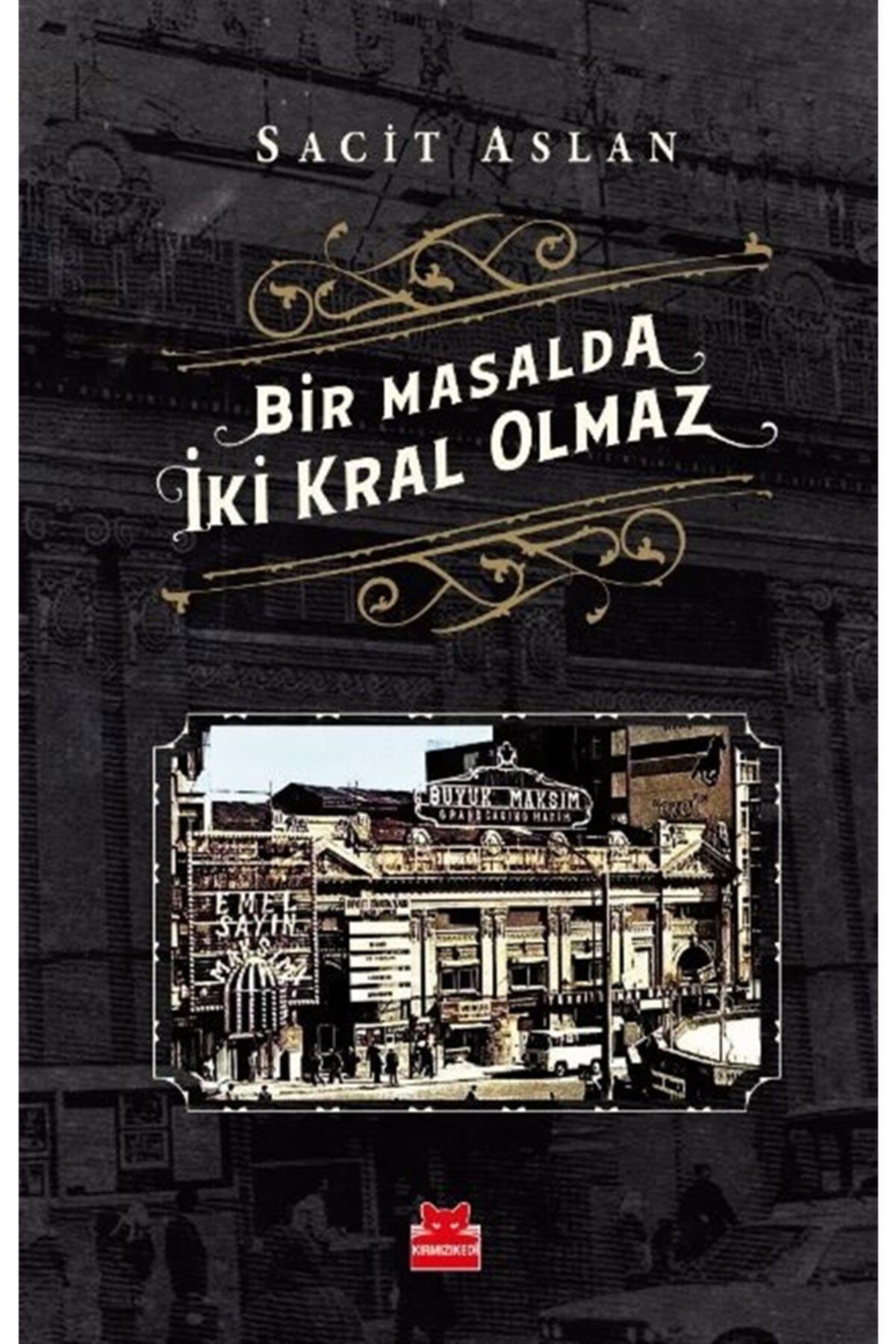 Bir Masalda İki Kral Olmaz Sacit AslanBir Masalda İki Kral Olmaz Sacit Aslan - Kirtasiyem.netRoman