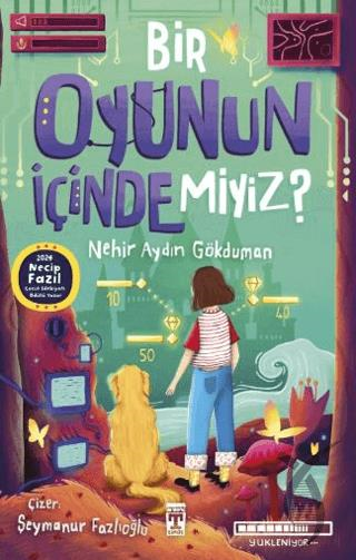 Bir Oyunun İçinde Miyiz? Nehir Aydın GökdumanOkul Çağı 6-10 Yaş 