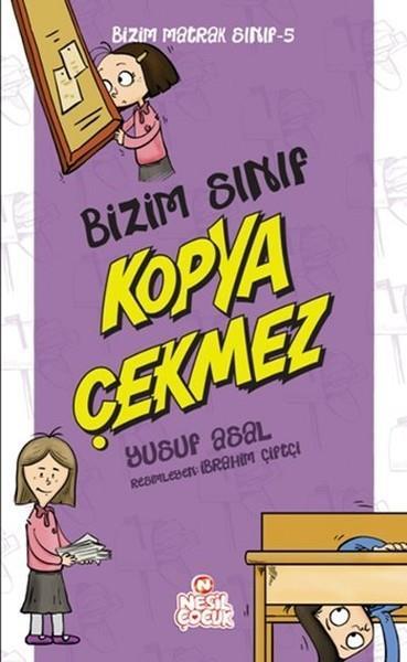 Bizim Matrak Sınıf 5 Bizim Sınıf Kopya Çekmez Yusuf AsalBizim Matrak Sınıf 5 Bizim Sınıf Kopya Çekmez Yusuf Asal - Kirtasiyem.netHikaye Kitapları