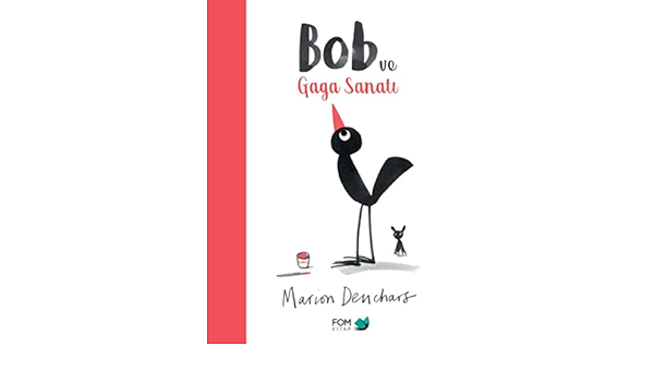 Bob ve Gaga Sanatı Marion DeucharsBob ve Gaga Sanatı Marion Deuchars - Kirtasiyem.netHikaye Kitapları