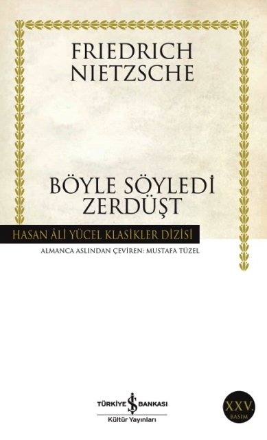 Böyle Söyledi Zerdüşt - İş Bankası Kültür YayınlarıRoman