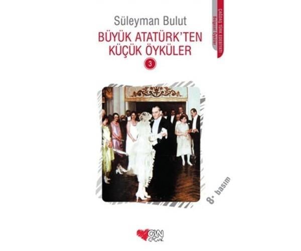 Büyük Atatürkten Küçük Öyküler 3 /*Süleyman BulutBüyük Atatürkten Küçük Öyküler 3 /*Süleyman Bulut - Kirtasiyem.netRoman