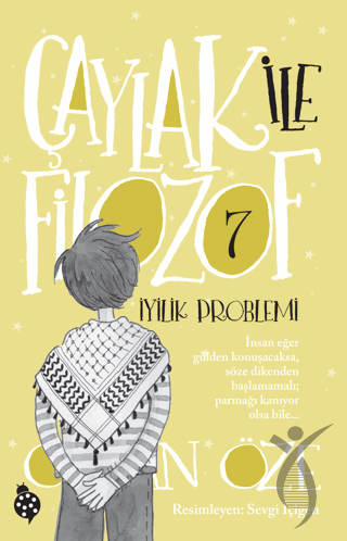 Çaylak İle Filozof 7 İyilik Problemi Özkan ÖzeHikaye Kitapları