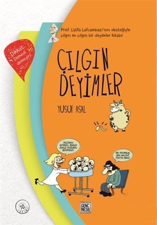 Çılgın Deyimler Yusuf AsalÇılgın Deyimler Yusuf Asal - Kirtasiyem.netAtasözleri Ve Deyimler Sözlüğü