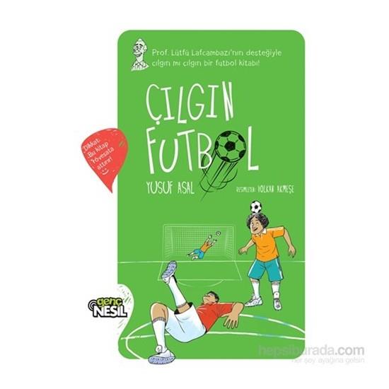 Çılgın Futbol Yusuf AsalÇılgın Futbol Yusuf Asal - Kirtasiyem.netHikaye Kitapları
