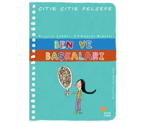 Çıtır Çıtır Felsefe 16 Ben Ve BaşkalarıÇıtır Çıtır Felsefe 16 Ben Ve Başkaları - Kirtasiyem.netFelsefe
