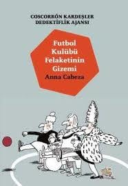 Coscorron Kardeşler Dedektiflik Ajansı 4: Futbol Kulübü Felaketinin GizemiGençlik 10+Yaş 