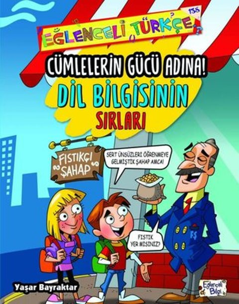 Cümlelerin Gücü Adına Dil Bilgisinin Sırları - Eğlenceli Bilgi YayınlarıOkul Çağı 6-10 Yaş 