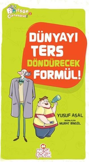 Dünyayı Ters Döndürecek Formül Yusuf AsalDünyayı Ters Döndürecek Formül Yusuf Asal - Kirtasiyem.netOkul Çağı 6-10 Yaş 