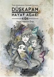 Düşkapan Ve Hayat Ağacı/KökRoman