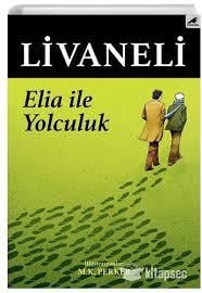Elia İle Yolculuk Zülfü LivaneliElia İle Yolculuk Zülfü Livaneli - Kirtasiyem.netRoman