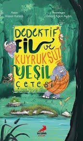 Erdem Dedektif Fil Ve Kuyruksuz Yeşil ÇetesiHikaye Kitabı Setleri