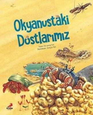 Erdem Okyanustaki Dostlarımız Hui jeong YunErdem Okyanustaki Dostlarımız Hui jeong Yun - Kirtasiyem.netOkul Öncesi 6 Ay - 5 Yaş 