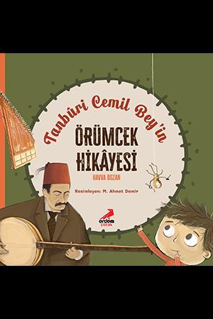 Erdem Tanbûri Cemil Bey’in Örümcek HikâyesiErdem Tanbûri Cemil Bey’in Örümcek Hikâyesi - Kirtasiyem.netHikaye Kitapları