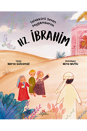 Erdem Tefekkürü Seven Peygamberim - Hz.İbrahim