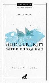 Erdem Veli Sultan Abdülkerim Satuk Buğra Han Yunus ArifoğluVeli Sultan Abdülkerim Satuk Buğra Han Yunus Arifoğlu - En Kaliteli Hikaye Kitapları Ürünleri | Kırtasiyem.netTarih