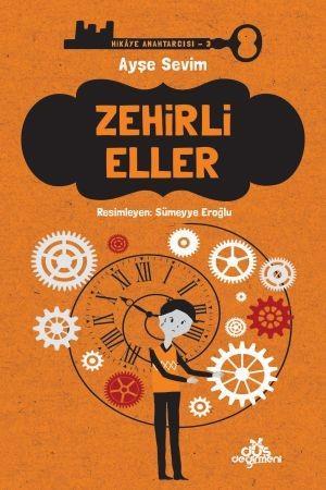 Erdem Zehirli Eller Hikaye Anahtarcısı 3 Ayşe Sevim Düş DeğirmeniErdem Zehirli Eller Hikaye Anahtarcısı 3 Ayşe Sevim Düş Değirmeni - Kirtasiyem.netHikaye Kitapları