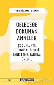 Geleceğe Dokunan AnnelerGeleceğe Dokunan Anneler - Kirtasiyem.netKültür Kitapları