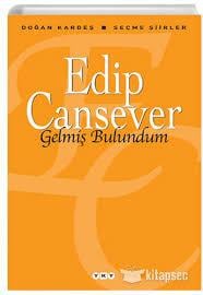 Gelmiş Bulundum - Seçme Şiirler Edip CanseverKültür Kitapları