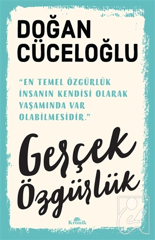 Gerçek Özgürlük Doğan CüceloğluPsikoloji