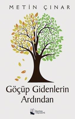 Göçüp Gidenlerin Ardından Metin ÇınarGöçüp Gidenlerin Ardından Metin Çınar - Kirtasiyem.netRoman