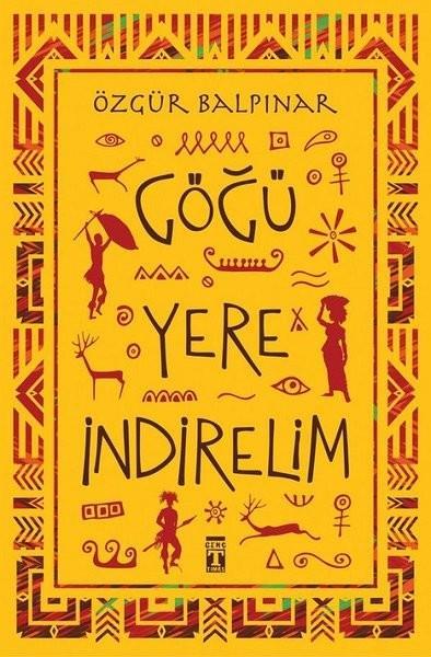 Göğü Yere İndirelim Özgür BalpınarGöğü Yere İndirelim Özgür Balpınar - Kirtasiyem.netÇocuk Kitapları