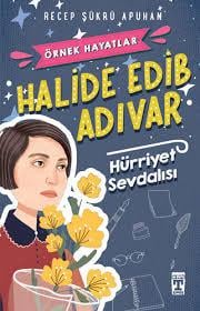 Halide Edib Adıvar Hürriyet Sevdalısı - Örnek HayDiğer Kırtasiye Ürünleri