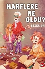 Harflere Ne Oldu?Okul Çağı 6-10 Yaş 