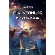 Işık İnsanlar-Kristal KüreRoman