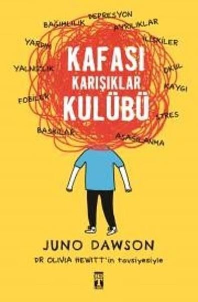 Kafası Karışıklar Kulübü Juno DawsonKafası Karışıklar Kulübü Juno Dawson - Kirtasiyem.netOkul Çağı 6-10 Yaş 