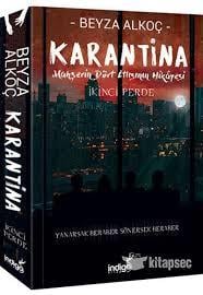 Karantina İkinci Perde Beyza AlkoçKarantina İkinci Perde Beyza Alkoç - Kirtasiyem.netRoman