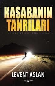 Kasabanın Tanrıları Levent AslanKasabanın Tanrıları Levent Aslan - Kirtasiyem.netRoman