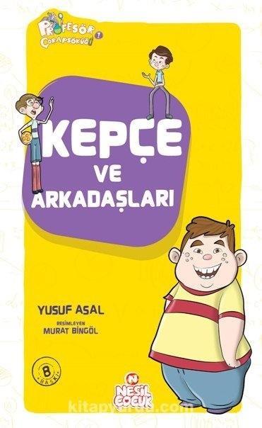 Kepçe Ve Arkadaşları Yusuf AsalKepçe Ve Arkadaşları Yusuf Asal - Kirtasiyem.netOkul Çağı 6-10 Yaş 