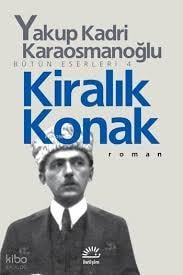 Kiralık Konak Yakup Kadri KaraosmanoğluKiralık Konak Yakup Kadri Karaosmanoğlu - Kirtasiyem.netRoman