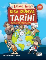 Kısa Dünya Tarihi-Dünyaya Yön Veren Olaylar Nurlan Nazlı KayaTarih