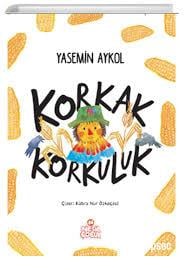 Korkak Korkuluk /Nesil ÇocukOkul Çağı 6-10 Yaş 