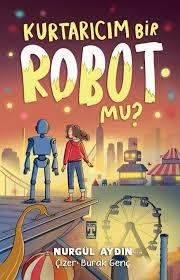 Kurtarıcım Bir Robot Mu?Roman