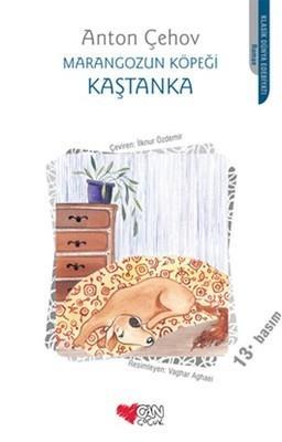 Marangozun Köpeği Kaştanka /*Anton ÇehovMarangozun Köpeği Kaştanka /*Anton Çehov - Kirtasiyem.netRoman