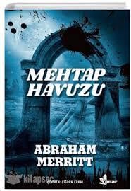 Mehtap Havuzu Abraham MerrittMehtap Havuzu Abraham Merritt - Kirtasiyem.netHikaye Kitapları