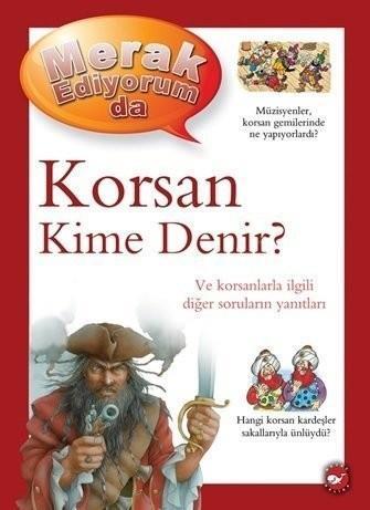 Merak Ediyorum da Korsan Kime Denir? Brenda WalpoleMerak Ediyorum da Korsan Kime Denir? Brenda Walpole - Kirtasiyem.netEğitici Kitaplar