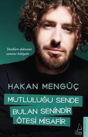 Mutluluğu Sende Bulan Senindir Ötesi Misafir Hakan MengüçMutluluğu Sende Bulan Senindir Ötesi Misafir Hakan Mengüç - Kirtasiyem.netRoman